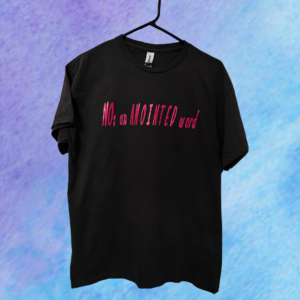 No Is An Anointed Word Tee